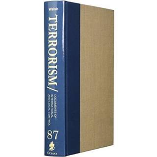 Terrorism: Documents of International and Local Control: Volume 87