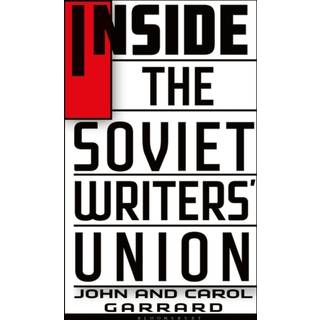 Inside the Soviet Writers' Union