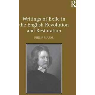 Writings of Exile in the English Revolution and Restoration