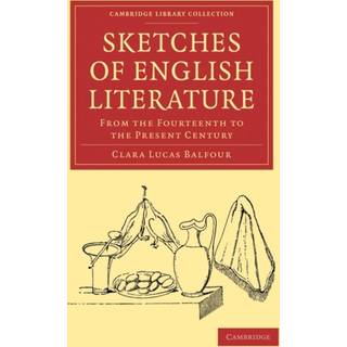 Sketches of English Literature, from the Fourteenth to the Present Century
