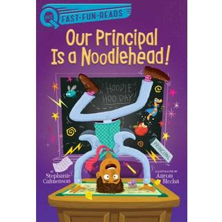 Our Principal Is a Noodlehead!