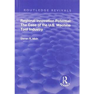 Regional Innovation Potential: The Case of the U.S. Machine Tool Industry