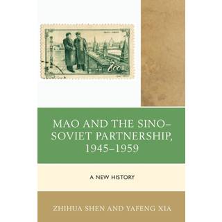 Mao and the Sino–Soviet Partnership, 1945–1959