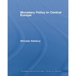Monetary Policy in Central Europe