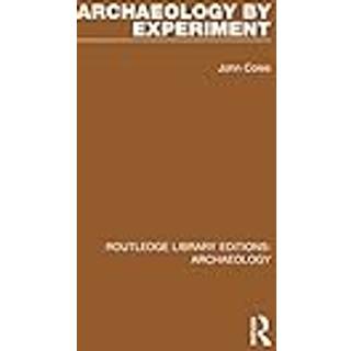 Archaeology by Experiment