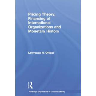 Pricing Theory, Financing of International Organisations and Monetary History
