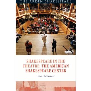 Shakespeare in the Theatre: The American Shakespeare Center