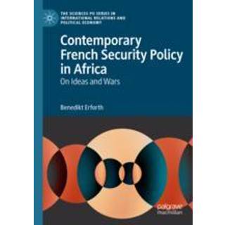 Contemporary French Security Policy in Africa
