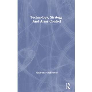 Technology, Strategy, And Arms Control