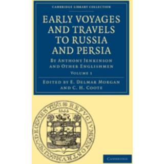 Early Voyages and Travels to Russia and Persia