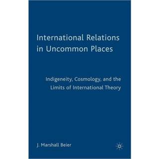 International Relations in Uncommon Places