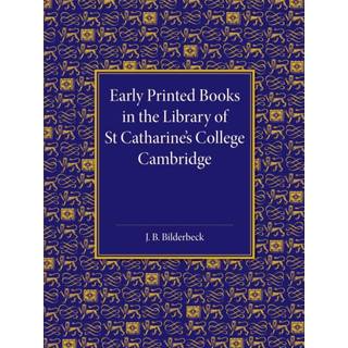 Early Printed Books in the Library of St Catharine's College Cambridge
