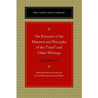 "An Estimate of the Manners and Principles of the Times" and Other Writings