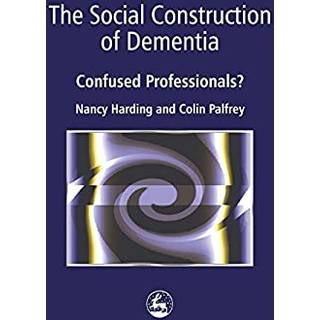 The Social Construction of Dementia