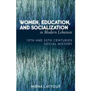 Women, Education, and Socialization in Modern Lebanon