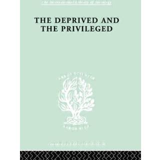 The Deprived and The Privileged