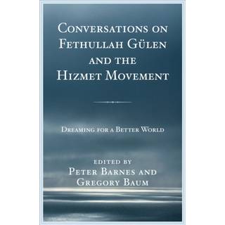 Conversations on Fethullah Gulen and the Hizmet Movement