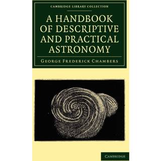A Handbook of Descriptive and Practical Astronomy