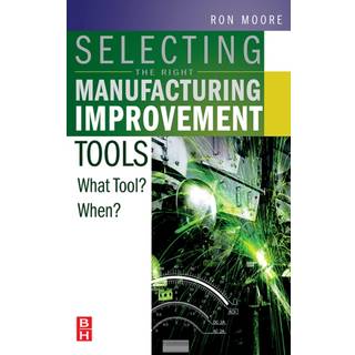 Selecting the Right Manufacturing Improvement Tools