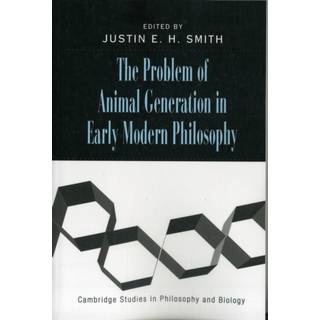The Problem of Animal Generation in Early Modern Philosophy