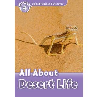 Oxford Read and Discover: Level 4: All About Desert Life