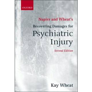 Napier and Wheat's Recovering Damages for Psychiatric Injury