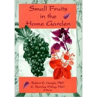 Small Fruits in the Home Garden