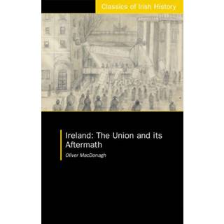 Ireland: The Union and its Aftermath