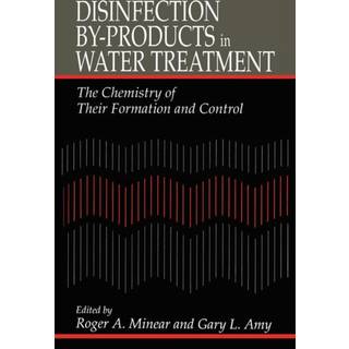 Disinfection By-Products in Water TreatmentThe Chemistry of Their Formation and Control