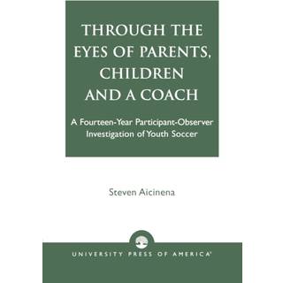 Through the Eyes of Parents, Children and a Coach