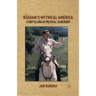 Reagan’s Mythical America