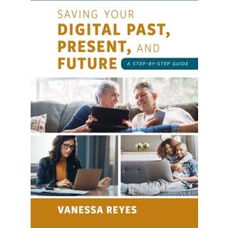 Saving Your Digital Past, Present, and Future