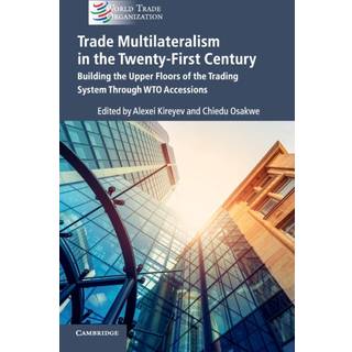 Trade Multilateralism in the Twenty-First Century