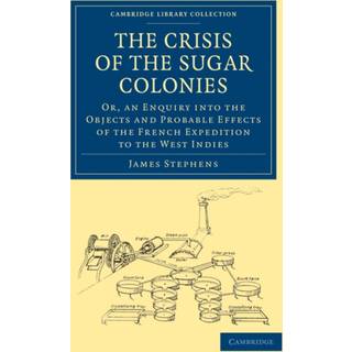 The Crisis of the Sugar Colonies