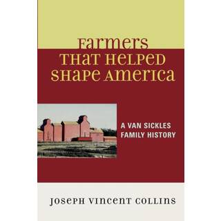 Farmers that Helped Shape America