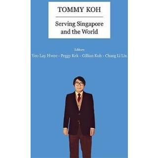 Tommy Koh: Serving Singapore And The World