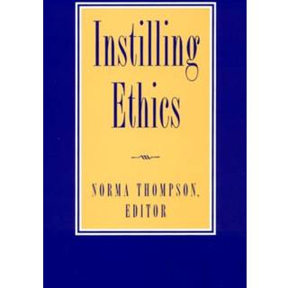 Instilling Ethics
