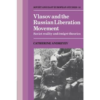 Vlasov and the Russian Liberation Movement
