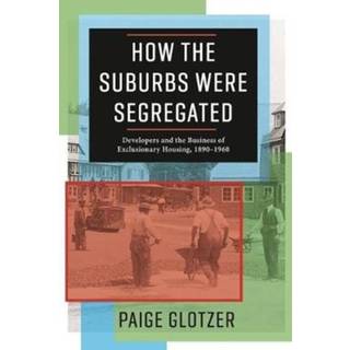 How the Suburbs Were Segregated