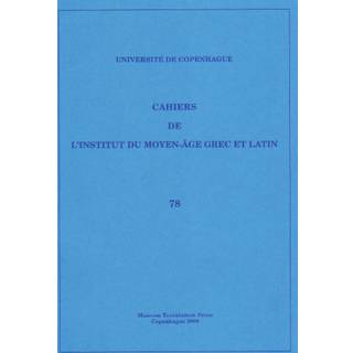 Cahiers de l'Institut du Moyen-Age Grec et Latin