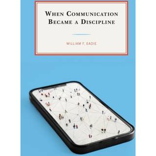 When Communication Became a Discipline