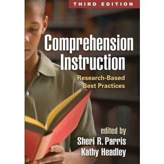Comprehension Instruction, Third Edition