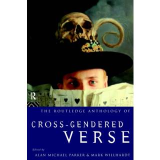 The Routledge Anthology of Cross-Gendered Verse