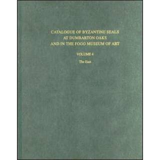 Catalogue of Byzantine Seals at Dumbarton Oaks and in the Fogg Museum of Art