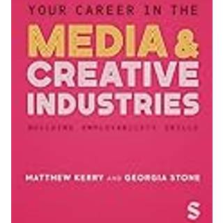 Your Career in the Media & Creative Industries