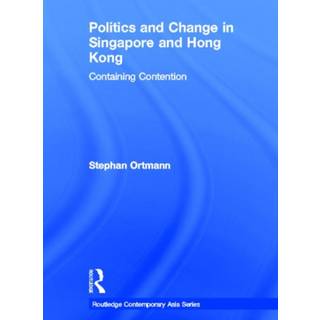 Politics and Change in Singapore and Hong Kong