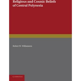 Religious and Cosmic Beliefs of Central Polynesia: Volume 2