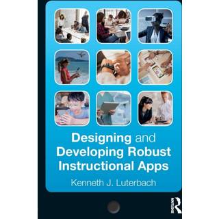 Designing and Developing Robust Instructional Apps