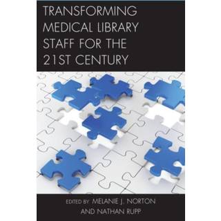 Transforming Medical Library Staff for the Twenty-First Century