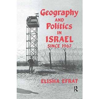 Geography and Politics in Israel Since 1967